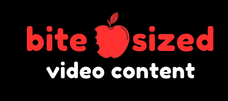 bite sized video content